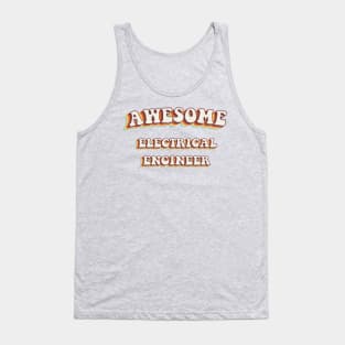 Awesome Electrical Engineer - Groovy Retro 70s Style Tank Top